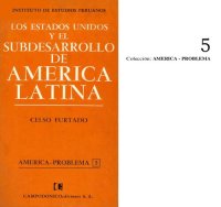 cover of the book Los Estados Unidos y el subdesarrollo de América Latina