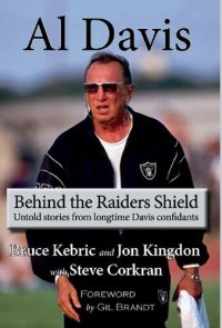 cover of the book Al Davis: Behind the Raiders Shield