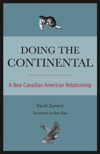 cover of the book Doing the Continental: A New Canadian-American Relationship