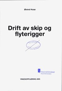 cover of the book Drift av skip og flyterigger