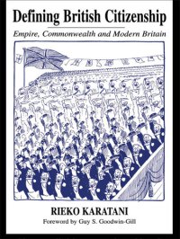 cover of the book Defining British Citizenship: Empire, Commonwealth and Modern Britain