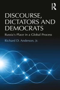 cover of the book Discourse, Dictators and Democrats: Russia's Place in a Global Process