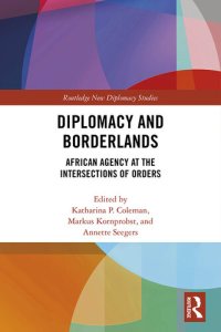 cover of the book Diplomacy and Borderlands: African Agency at the Intersections of Orders