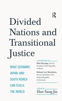 cover of the book Divided Nations and Transitional Justice: What Germany, Japan and South Korea Can Teach the World