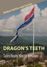 cover of the book Dragon’s Teeth: Tales from North Kosovo