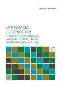 cover of the book La promesa de bienestar: trabajo y desarrollo laboral flexible en un supermercado de Lima