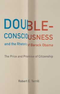 cover of the book Double-Consciousness and the Rhetoric of Barack Obama: The Price and Promise of Citizenship