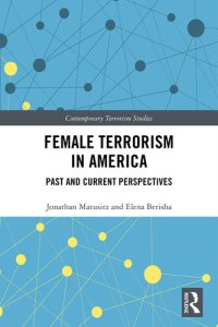 cover of the book Female Terrorism in America: Past and Current Perspectives