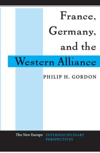 cover of the book France, Germany, and the Western Alliance