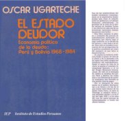 cover of the book El Estado deudor. Economía política de la deuda: Perú y Bolivia 1968-1984