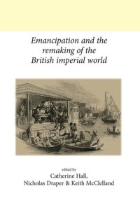 cover of the book Emancipation and the Remaking of the British Imperial World