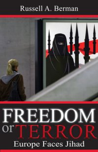 cover of the book Freedom or Terror: Europe Faces Jihad