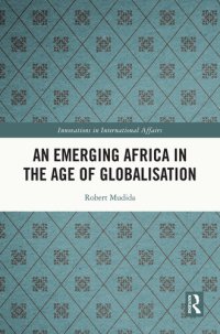 cover of the book An Emerging Africa in the Age of Globalisation