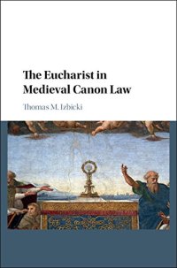 cover of the book The Eucharist in Medieval Canon Law