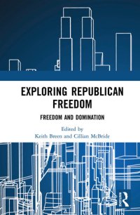 cover of the book Exploring Republican Freedom: Freedom and Domination