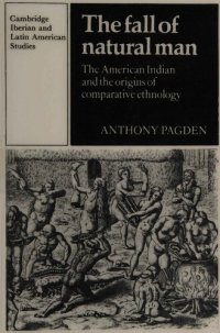 cover of the book The Fall of Natural Man: The American Indian and the Origins of Comparative Ethnology