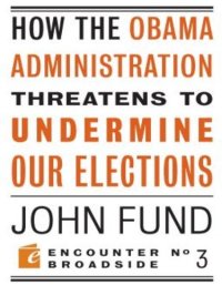 cover of the book How the Obama Administration Threatens to Undermine Our Elections