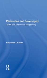 cover of the book Plebiscites and Sovereignty: The Crisis of Political Illegitimacy