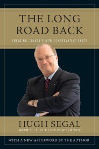 cover of the book The long road back : creating canada's new conservative party