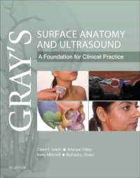 cover of the book Surface Anatomy and Ultrasound Gray's A Foundation for clinical practice 2018