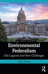 cover of the book Environmental Federalism: Old Legacies & New Challenges