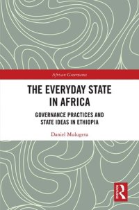 cover of the book The Everyday State in Africa: Governance Practices and State Ideas in Ethiopia