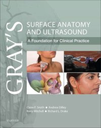 cover of the book Claire F. Smith - Gray’s Surface Anatomy and Ultrasound (2018, Elsevier) - libgen.lc