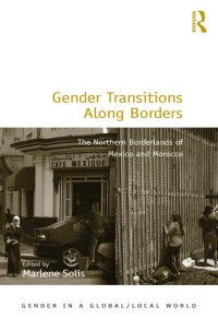 cover of the book Gender Transitions Along Borders: The Northern Borderlands of Mexico and Morocco