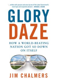 cover of the book Glory daze : how a world-beating nation got so down on itself