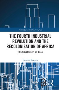 cover of the book The Fourth Industrial Revolution and the Recolonisation of Africa: The Coloniality of Data