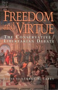 cover of the book Freedom and Virtue: The Conservative/Libertarian Debate