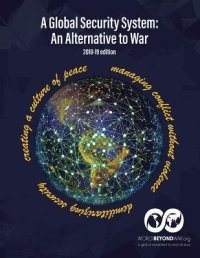 cover of the book A Global Security System: An Alternative to War (2018-19 Edition)