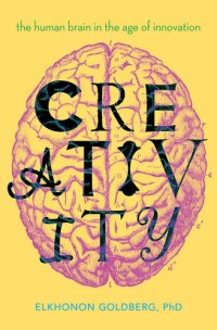 cover of the book Creativity: The Human Brain in the Age of Innovation