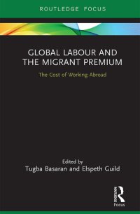 cover of the book Global Labour and the Migrant Premium: The Cost of Working Abroad