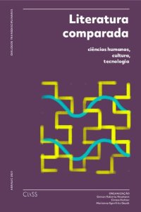 cover of the book Literatura comparada, ciências humanas, cultura, tecnologia