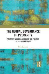 cover of the book The Global Governance of Precarity: Primitive Accumulation and the Politics of Irregular Work