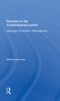 cover of the book Fascism in the Contemporary World: Ideology, Evolution, Resurgence