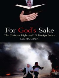 cover of the book For God's Sake: The Christian Right and US Foreign Policy