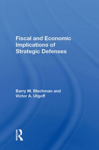 cover of the book Fiscal and Economic Implications of Strategic Defenses