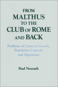 cover of the book From Malthus to the Club of Rome and Back: Problems of Limits to Growth, Population Control and Migrations