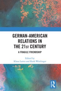 cover of the book German-American Relations in the 21st Century: A Fragile Friendship