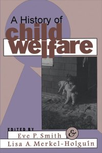 cover of the book A History of Child Welfare