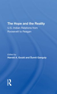 cover of the book The Hope and the Reality: U.S.-Indian Relations From Roosevelt to Reagan