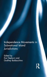 cover of the book Independence Movements in Subnational Island Jurisdictions