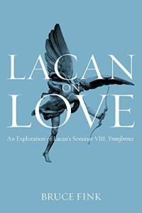 cover of the book 拉康论爱——对拉康研讨班Ⅷ的探索 Lacan on Love: An Exploration of Lacan's Seminar VIII, Transference