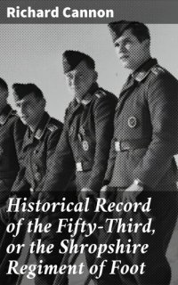 cover of the book Historical Record of the Fifty-Third, or the Shropshire Regiment of Foot