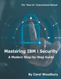 cover of the book Mastering IBM i Security: A Modern Step-by-Step Guide