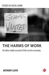 cover of the book The Harms of Work: An Ultra-Realist Account of the Service Economy