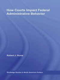 cover of the book How Courts Impact Federal Administrative Behavior