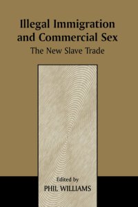 cover of the book Illegal Immigration and Commercial Sex: The New Slave Trade